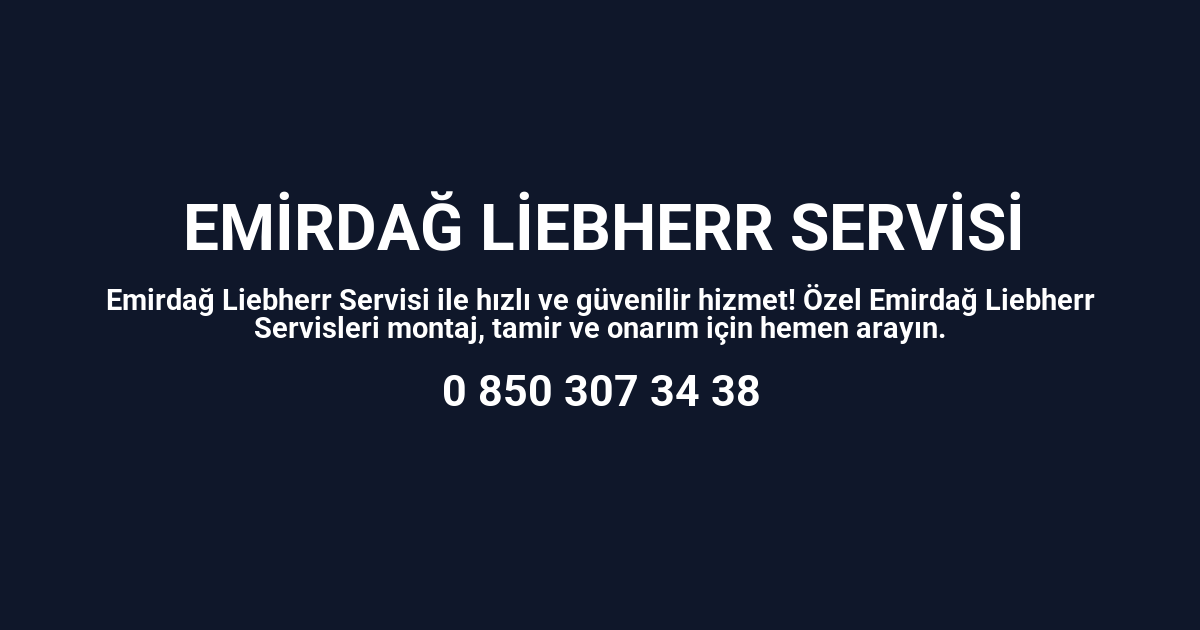 Emirdağ Liebherr Servisi